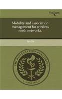 Mobility and Association Management for Wireless Mesh Networks