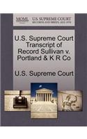 U.S. Supreme Court Transcript of Record Sullivan V. Portland & K R Co