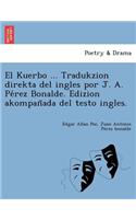 El Kuerbo ... Tradukzion direkta del ingles por J. A. Pérez Bonalde. Edizion akompañada del testo ingles.