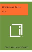 Of Men and Trees: Poems