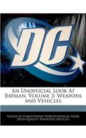 An Unofficial Look at Batman, Volume 3