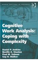 Cognitive Work Analysis: Coping with Complexity