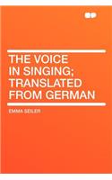 The Voice in Singing; Translated from German