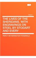 The Lives of the Sheridans. with Engravings on Steel by Stodart and Every Volume 1
