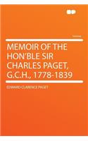 Memoir of the Hon'ble Sir Charles Paget, G.C.H., 1778-1839