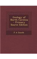 Geology of North Carolina - Primary Source Edition