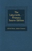 The Labyrinth... - Primary Source Edition