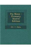 Pio Nono - Primary Source Edition