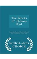 Works of Thomas Kyd - Scholar's Choice Edition