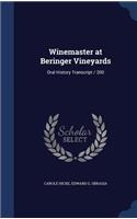 Winemaster at Beringer Vineyards