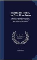 Iliad of Homer, the First Three Books