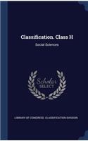 Classification. Class H
