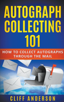 Autograph Collecting 101