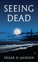 Seeing Dead