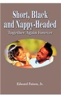 Short, Black and Nappy-headed: Together Again Forever(English)