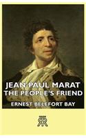 Jean-Paul Marat - The People's Friend