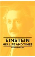 Einstein - His Life and Times