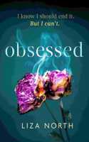 Obsessed: A totally gripping psychological thriller with a shocking twist