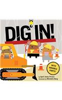 Dig In!