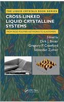 Cross-Linked Liquid Crystalline Systems