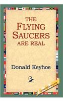 Flying Saucers Are Real