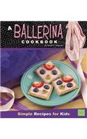 A Ballerina Cookbook: Simple Recipes for Kids(First Cookbooks)