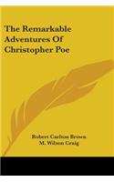 Remarkable Adventures Of Christopher Poe