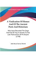 Vindication Of Homer And Of The Ancient Poets And Historians
