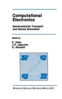 Computational Electronics: Semiconductor Transport and Device Simulation