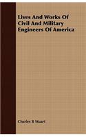 Lives and Works of Civil and Military Engineers of America