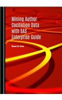 Mining Author Cocitation Data with SAS Enterprise Guide