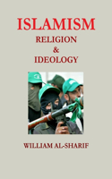 Islamism: Religion and Ideology