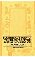 Technical Study of Textiles from the Burial Mounds of Noin-Ula