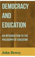 Democracy and Education - An Introduction to the Philosophy of Education