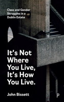 It’s Not Where You Live, It's How You Live