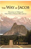 The Way of Jacob: Discussions on Tithing and Other Works of Human Effort and Law(English)