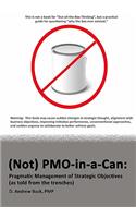 (Not) PMO-in-a-Can