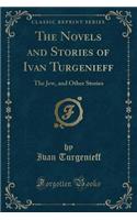 The Novels and Stories of Ivan Turgenieff