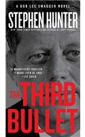 The Third Bullet: (Bob Lee Swagger Novels)