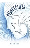 Perspectives: Thirty Days to Life