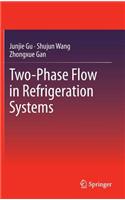 Two-Phase Flow in Refrigeration Systems