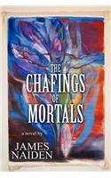 Chafings of Mortals: (English)