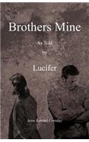 Brothers Mine: As Told by Lucifer(English)