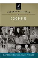 Legendary Locals of Greer, South Carolina