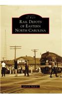 Rail Depots of Eastern North Carolina