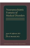 Neuropsychiatric Features of Medical Disorders
