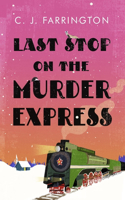 Last Stop on the Murder Express: (The Olga Pushkin Mysteries)