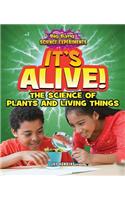 It's Alive!: (Big Bang Science Experiments)