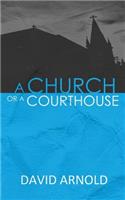 A Church Or A Courthouse: (English)