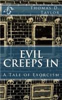 Evil Creeps in